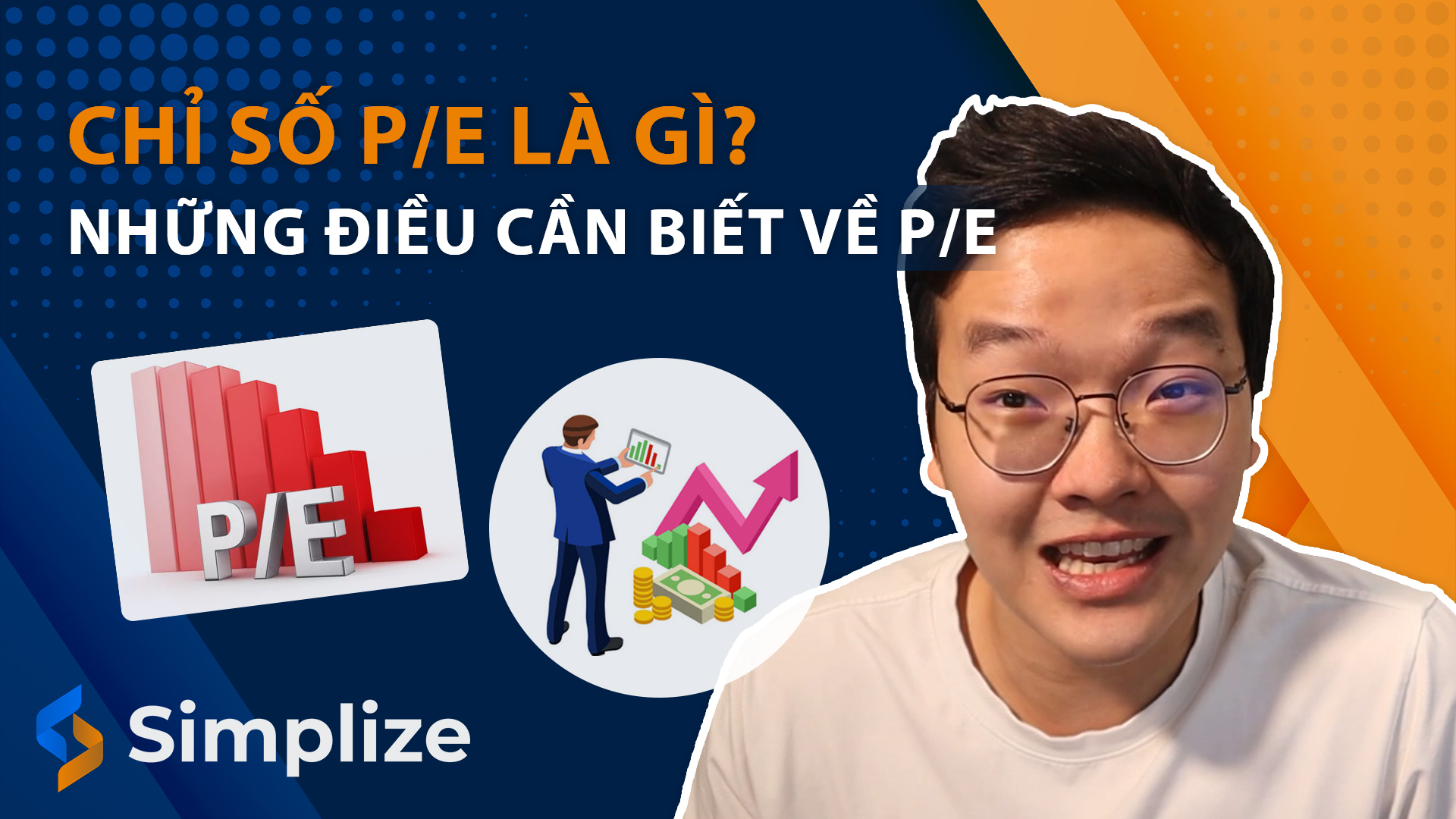 Chỉ Số P/E Là Gì? Những điều Cần Biết Về Chỉ Số P/E » Simplize Learn